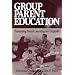 Group Parent Education: Promoting Parent Learning and Support