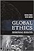 Global Ethics: Seminal Essays (Paragon Issues in Philosophy)