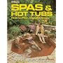 Spas & hot tubs: how to plan, install & enjoy