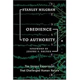 Obedience To Authority: An Experimental Viewby Stanley Milgram