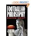 Football and Philosophy: Going Deep (The Philosophy of Popular Culture)