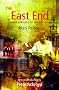 The East End: Four Centuries of London Life The East End: Four Centuries of London Life