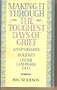 Making It Through the Toughest Days of Grief