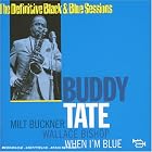 When I'm Blue by Buddy Tate