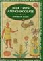 Blue Corn And Chocolate (Knopf Cooks American Series)