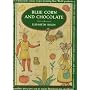 Blue Corn And Chocolate (Knopf Cooks American Series)