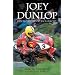 Joey Dunlop: His Authorised Biography