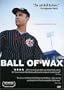 Ball of Wax