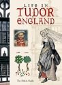 Life in Tudor England (Pitkin Guides)