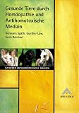Produkt-Bild: Gesunde Tiere durch Hom&ouml;opathie und Antihomotoxische Medizin