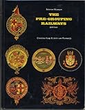 The pre-grouping railways : their development, and individual characters