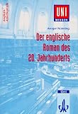 Uni-Wissen Anglistik /Amerikanistik: Uni-Wissen, Der englische Roman des 20. Jahrhunderts