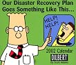 Our Disaster Recovery Plan Goes Something Like This: Dilbert 2002