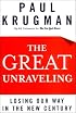 The Great Unraveling: Losing Our Way in the New Century