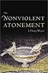 The Nonviolent Atonement