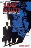 Book cover: 100 Bullets Vol. 1: First Shot, Last Call