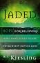 Jaded: Hope for Believers Who Have Given Up on Church But Not on God