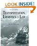Transportation, Logistics, and the Law