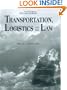 Transportation, Logistics, and the Law