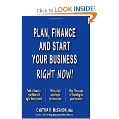 Plan, Finance and Start Your Business Right Now!: How To Bootstrap A Startup, Write A Business Plan, Finance A Business, and Develop A Product Using Agile ... Practices To Start A Business (Volume 1)
