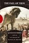 The Fall of Troy (Barnes and Noble Library of Essential Readings)