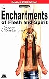 The enchantments of flesh and spirit