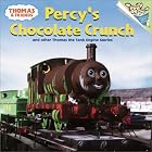 Thomas and Friends: Percy's Chocolate Crunch and Other Thomas the Tank Engine Stories... by  Random House