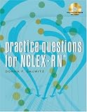 Practice Questions for NCLEX-RN (Delmar Practice Questions for NCLEX-RN (W/CD))