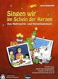 Produkt-Bild: Singen wir im Schein der Kerzen : Das Weihnachts- und Winterliederbuch