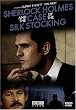 Sherlock Holmes and the Case of the Silk Stocking