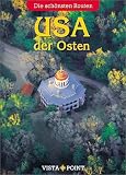 Vista Point Sch&ouml;nste Routen: USA-Der Osten - Horst Schmidt-Br&uuml;mmer, Horst Schmidt- Br&uuml;mmer