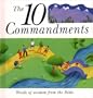 The 10 Commandments: Words of Wisdom from the Bible