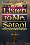 Listen to Me, Satan!: Exercising Authority over the Devil in Jesus' Name