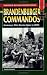 The Brandenburger Commandos: Germany's Elite Warrior Spies in World War II (Stackpole Military History Series) (Stackpole Military History Series) by Franz Kurowski ISBN 0811732509