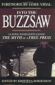 Into the Buzzsaw: Leading Journalists Expose the Myth of a Free Press