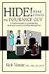 Hide! Here Comes The Insurance Guy: A Practical Guide to Understanding Business Insurance and Risk Management