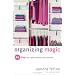Organizing Magic: 40 Days to a Well-ordered Home and Life