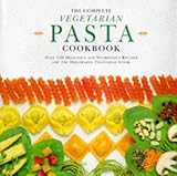 The complete vegetarian pasta cookbook