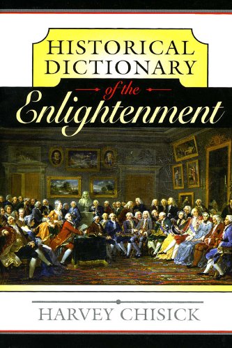 Historical Dictionary of the Enlightenment (Historical Dictionaries of Ancient Civilizations and Historical Eras)