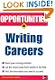 Opportunities in Writing Careers (Opportunities In...Series)