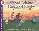 What Makes Day and Night (A Let's-Read-and-Find-Out Science Book)