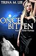 Once Bitten (Alexa O'Brien Huntress Book 1)