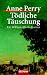 Tödliche Täuschung. Ein William-Monk-Roman (Taschenbuch)