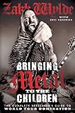 Bringing Metal to the Children: The Complete Berzerker's Guide to World Tour Domination