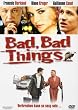 Bad, Bad Things