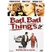 Bad, Bad Things