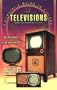 Collector's Guide to Vintage Televisions: Identification & Values