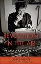 Revolution in the Air: The Songs of Bob Dylan, 1957-1973