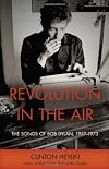 Revolution in the Air: The Songs of Bob Dylan, 1957-1973