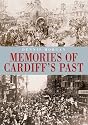 Memories of Cardiff's Past